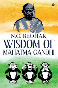 Cover image for Wisdom of Mahatma Gandhi