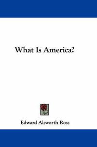 Cover image for What Is America?