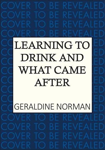 Cover image for Learning to Drink and What Came After