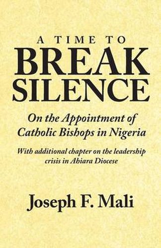 Cover image for A Time to Break Silence: On the Appointment of Catholic Bishops in Nigeria