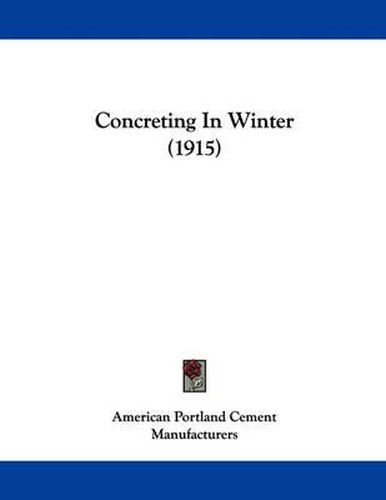 Cover image for Concreting in Winter (1915)