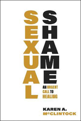 Cover image for Sexual Shame: An Urgent Call to Healing