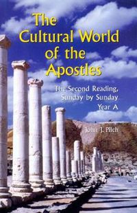Cover image for The Cultural World of the Apostles: The Second Reading, Sunday by Sunday