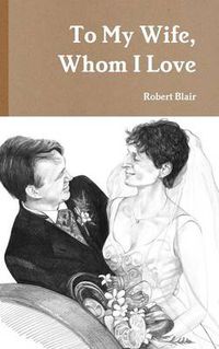 Cover image for To My Wife, Whom I Love