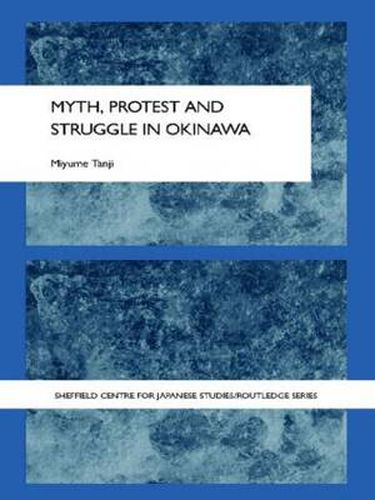 Cover image for Myth, Protest and Struggle in Okinawa