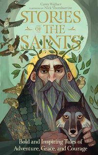 Cover image for Stories of the Saints: Bold and Inspiring Tales of Adventure, Grace, and Courage