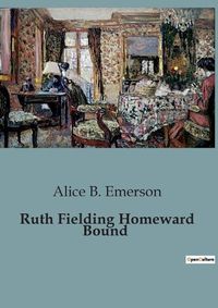 Cover image for Ruth Fielding Homeward Bound