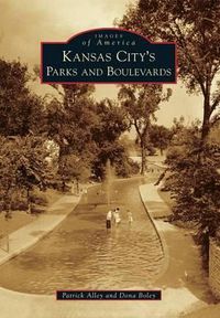 Cover image for Kansas City's Parks and Boulevards