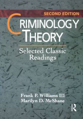 Criminology Theory: Selected Classic Readings