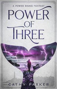 Cover image for Power of Three: The Novel of a Whale, a Woman, and an Alien Child