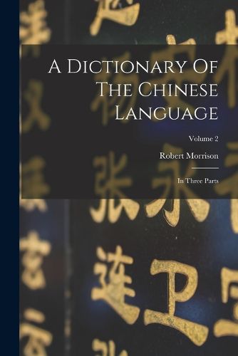 A Dictionary Of The Chinese Language