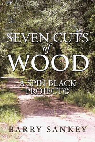 Cover image for Seven Cuts of Wood: A Spin Black Project(c)