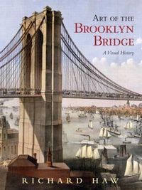 Cover image for Art of the Brooklyn Bridge: A Visual History