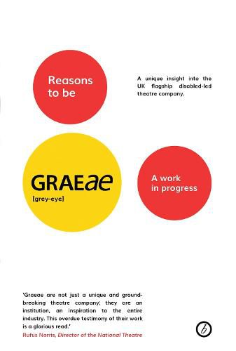 Cover image for Reasons to be Graeae: A work in progress