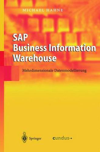 Cover image for SAP Business Information Warehouse: Mehrdimensionale Datenmodellierung