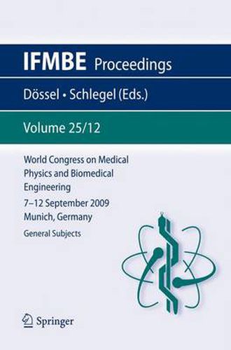 Cover image for World Congress on Medical Physics and Biomedical Engineering September 7 - 12, 2009 Munich, Germany: Vol. 25/XII General Subjects