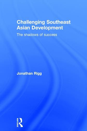 Cover image for Challenging Southeast Asian Development: The shadows of success