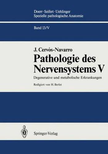 Cover image for Pathologie des Nervensystems V: Degenerative und metabolische Erkrankungen