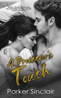 Cover image for A Protector's Touch: A New Adult College Romance Novel