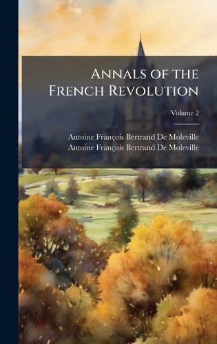 Cover image for Annals of the French Revolution
