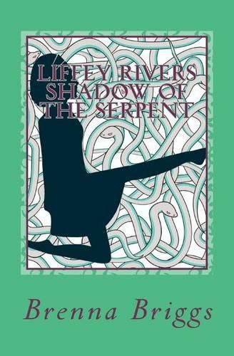 Cover image for Liffey Rivers: In the Shadow of the Serpent