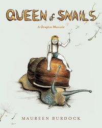 Cover image for Queen of Snails: A Graphic Memoir