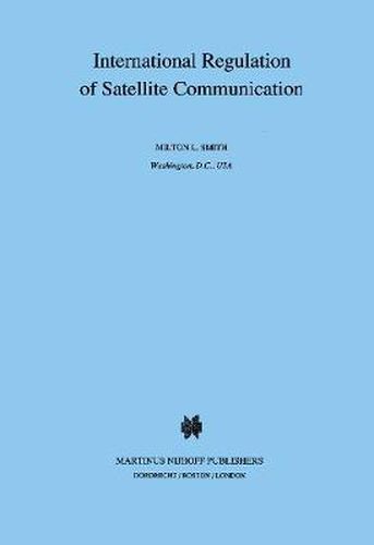 Cover image for International Regulation of Satellite Communication