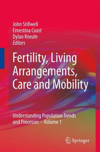 Fertility, Living Arrangements, Care and Mobility: Understanding Population Trends and Processes - Volume 1