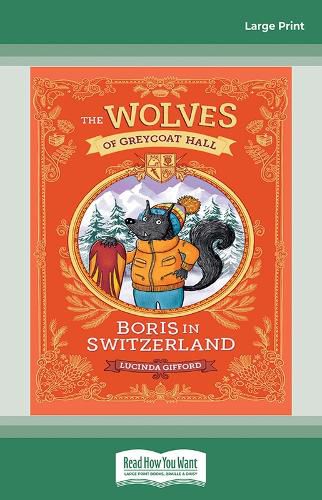The Wolves of Greycoat Hall: Boris in Switzerland
