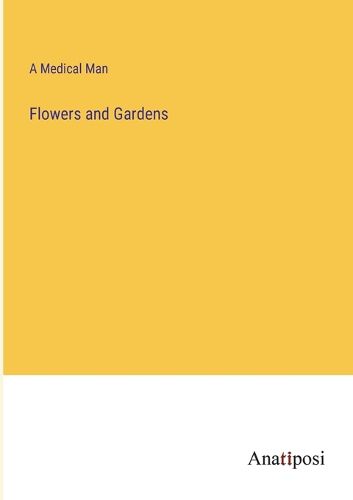 Cover image for Flowers and Gardens