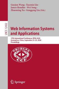 Cover image for Web Information Systems and Applications: 17th International Conference, WISA 2020, Guangzhou, China, September 23-25, 2020, Proceedings