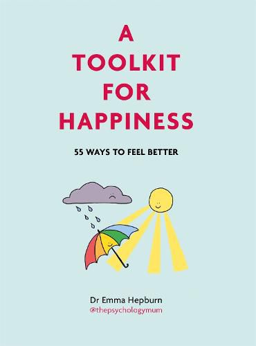 Cover image for A Toolkit for Happiness: 55 Ways to Feel Better