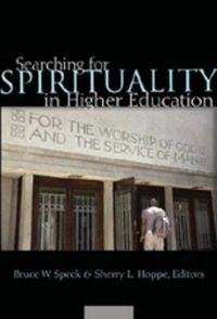 Cover image for Searching for Spirituality in Higher Education