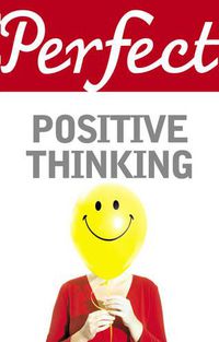 Cover image for Perfect Positive Thinking