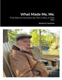 Cover image for What Made Me, Me.