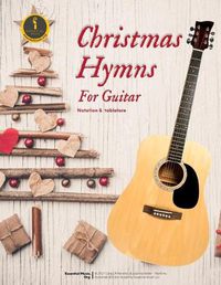 Cover image for Christmas Hymns For Guitar: Music Notation and Tablature