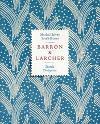 Cover image for Barron & Larcher Textile Designers