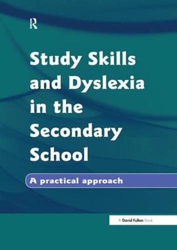 Cover image for Study Skills and Dyslexia in the Secondary School: A Practical Approach