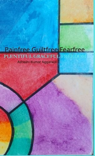 Cover image for Painfree Guiltfree Fearfree