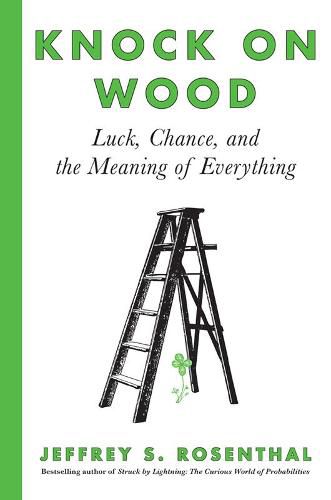 Cover image for Knock on Wood: Luck, Chance, and the Meaning of Everything