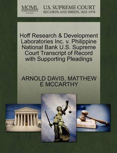 Cover image for Hoff Research & Development Laboratories Inc. V. Philippine National Bank U.S. Supreme Court Transcript of Record with Supporting Pleadings