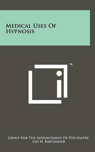 Cover image for Medical Uses of Hypnosis