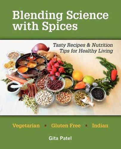 Cover image for Blending Science with Spices: Tasty Recipes & Nutrition Tips for Healthy Living