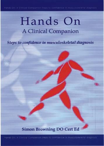 Hands On -- A Clinical Companion: Steps to Confidence in Musculoskeletal Diagnosis