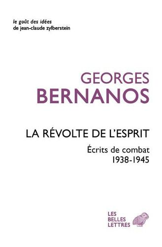 Cover image for La Revolte de l'Esprit: Ecrits de Combat (1938-1945)