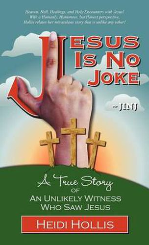 Cover image for Jesus Is No Joke: A True Story of an Unlikely Witness Who Saw Jesus