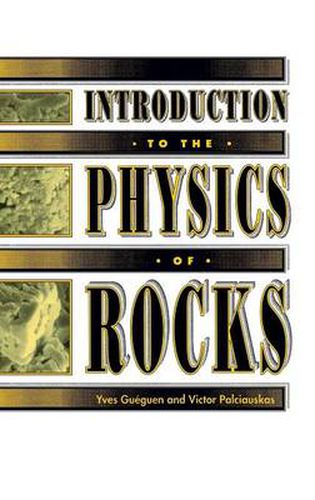 Cover image for Introduction to the Physics of Rocks
