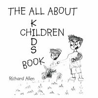 Cover image for The All About Children: Kid's Book