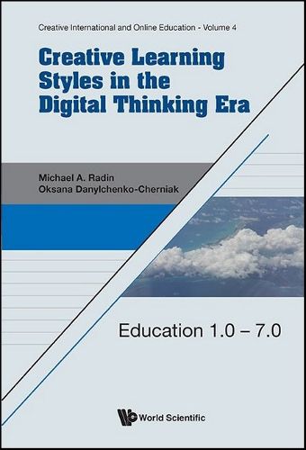 Cover image for Creative Learning Styles In The Digital Thinking Era: Education 1.0 - 7.0