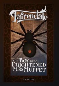 Cover image for The Boy Who Frightened Miss Muffet